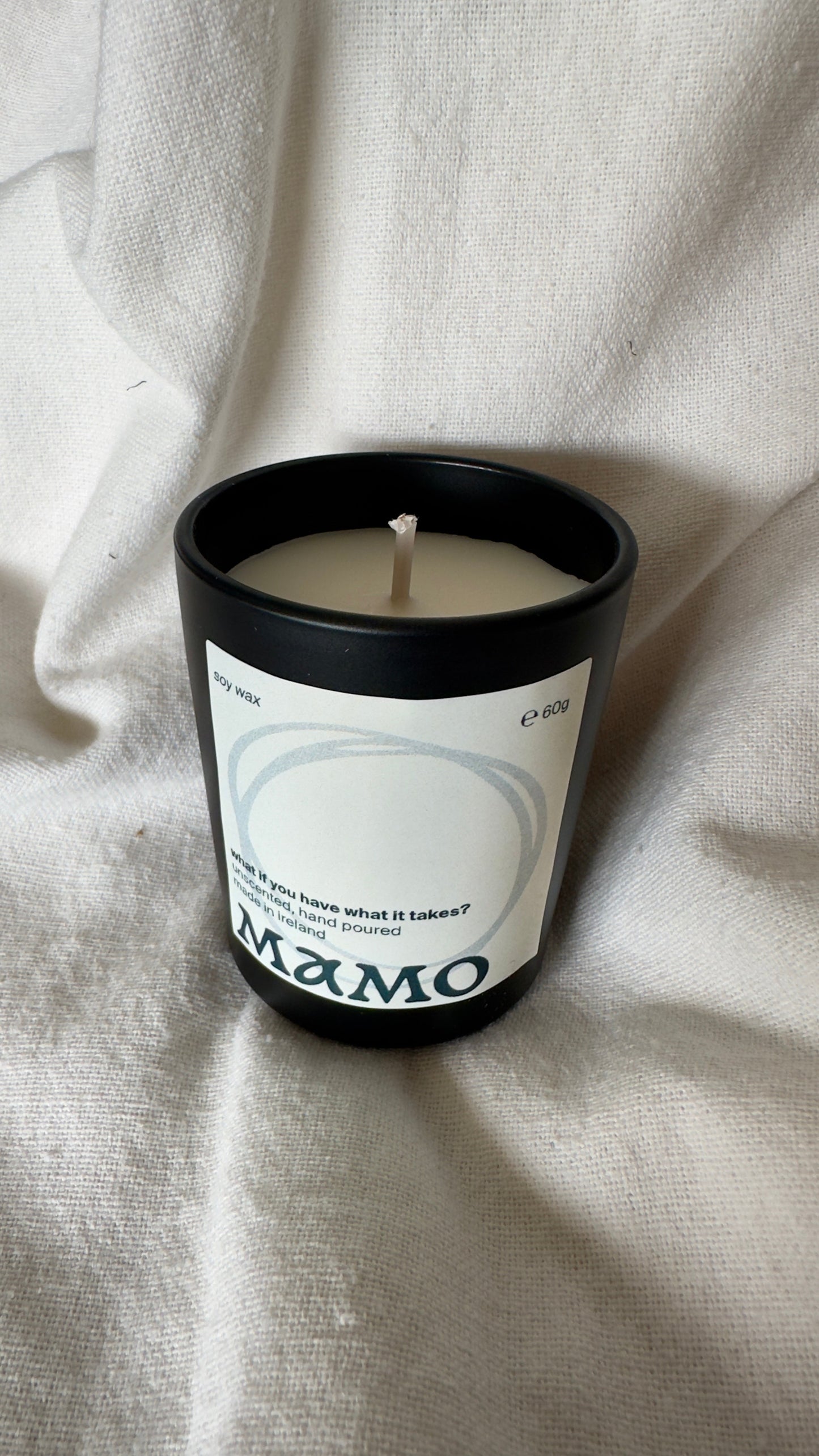 What If You Have What It Takes? – Unscented Soy Wax Candle - Small 9cl - MAMO